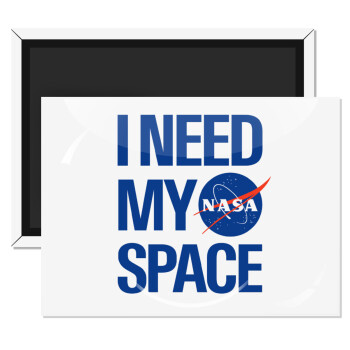 I need my space, Ορθογώνιο μαγνητάκι ψυγείου διάστασης 9x6cm