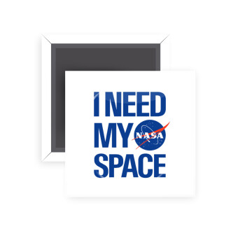 I need my space, Μαγνητάκι ψυγείου τετράγωνο διάστασης 5x5cm