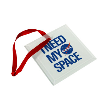I need my space, Christmas ornament, glass square ornament 9x9cm
