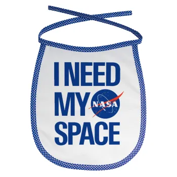 I need my space, Σαλιάρα μωρού αλέκιαστη με κορδόνι Μπλε