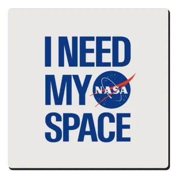 I need my space, Τετράγωνο μαγνητάκι ξύλινο 6x6cm