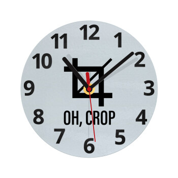 Oh Crop, Ρολόι τοίχου γυάλινο (20cm)