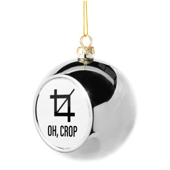Oh Crop, Silver 8cm Christmas tree ball ornament