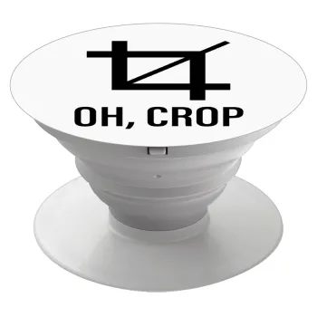 Oh Crop, Phone Holders Stand  Λευκό Βάση Στήριξης Κινητού στο Χέρι