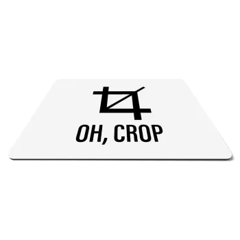 Oh Crop, Mousepad rect 27x19cm