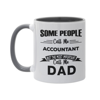 Some people call me accountant, Mug colored grey, ceramic, 330ml