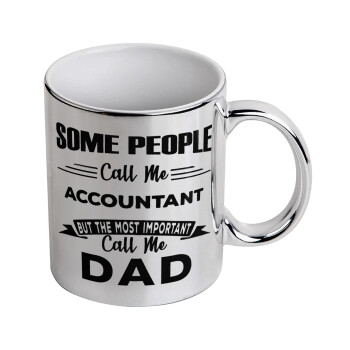 Some people call me accountant, Mug ceramic, silver mirror, 330ml
