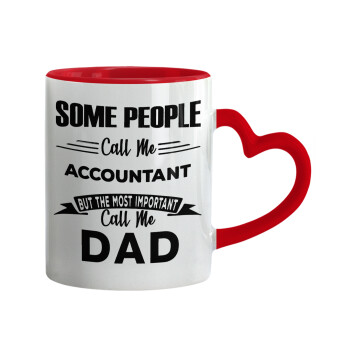 Some people call me accountant, Mug heart red handle, ceramic, 330ml