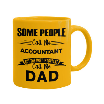 Some people call me accountant, Ceramic coffee mug yellow, 330ml (1pcs)