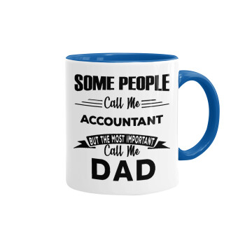 Some people call me accountant, Mug colored blue, ceramic, 330ml