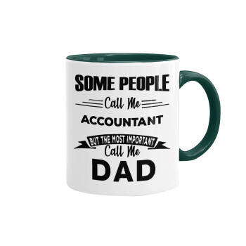 Some people call me accountant, Mug colored green, ceramic, 330ml