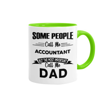 Some people call me accountant, Mug colored light green, ceramic, 330ml