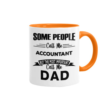 Some people call me accountant, Mug colored orange, ceramic, 330ml