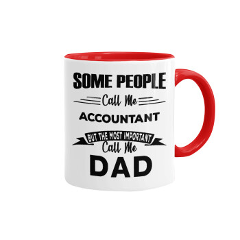Some people call me accountant, Mug colored red, ceramic, 330ml