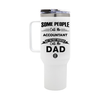 Some people call me accountant, Mega Stainless steel Tumbler with lid, double wall 1,2L