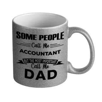 Some people call me accountant, Κούπα Ασημένια Glitter που γυαλίζει, κεραμική, 330ml
