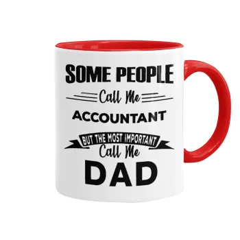 Some people call me accountant, Κούπα χρωματιστή κόκκινη, κεραμική, 330ml