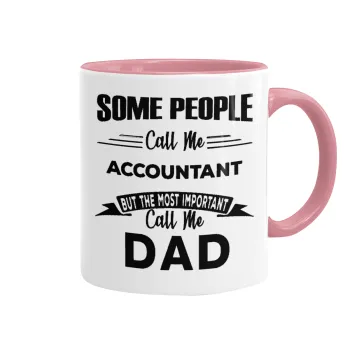 Some people call me accountant, Mug colored pink, ceramic, 330ml