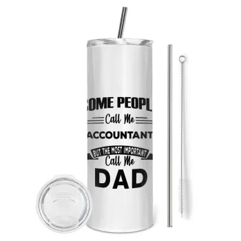 Some people call me accountant, Tumbler stainless steel 600ml, with metal straw & cleaning brush