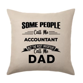Some people call me accountant, Μαξιλάρι καναπέ ΛΙΝΟ 40x40cm περιέχεται το  γέμισμα