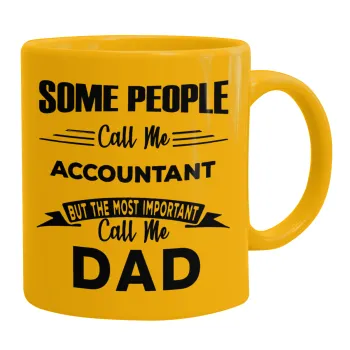 Some people call me accountant, Κούπα, κεραμική κίτρινη, 330ml