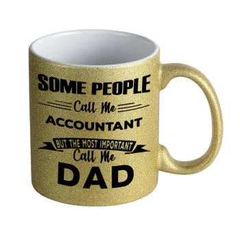 Some people call me accountant, Κούπα Χρυσή Glitter που γυαλίζει, κεραμική, 330ml
