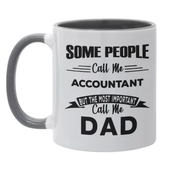 Some people call me accountant, Κούπα χρωματιστή γκρι, κεραμική, 330ml