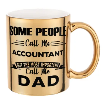 Some people call me accountant, Κούπα κεραμική, χρυσή καθρέπτης, 330ml