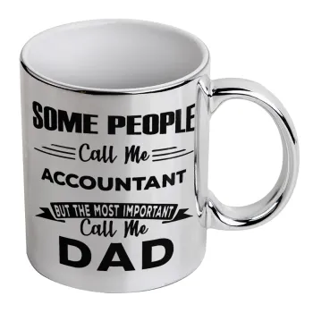 Some people call me accountant, Mug ceramic, silver mirror, 330ml