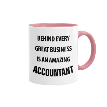 Behind every great business, Mug colored pink, ceramic, 330ml