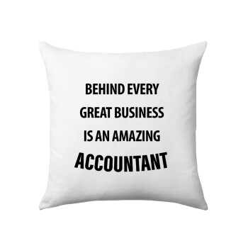 Behind every great business, Sofa cushion 40x40cm includes filling