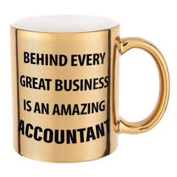 Behind every great business, Mug ceramic, gold mirror, 330ml