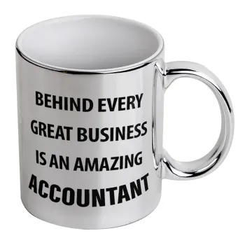 Behind every great business, Mug ceramic, silver mirror, 330ml