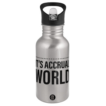 It's an accrual world, Water bottle Silver with straw, stainless steel 500ml