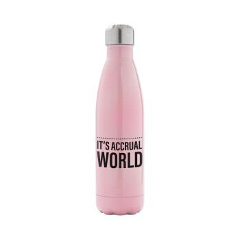 It's an accrual world, Metal mug thermos Pink Iridiscent (Stainless steel), double wall, 500ml