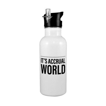 It's an accrual world, White water bottle with straw, stainless steel 600ml
