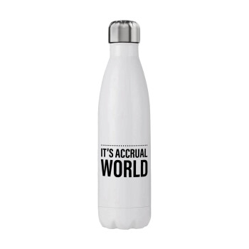 It's an accrual world, Stainless steel, double-walled, 750ml