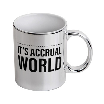 It's an accrual world, Mug ceramic, silver mirror, 330ml