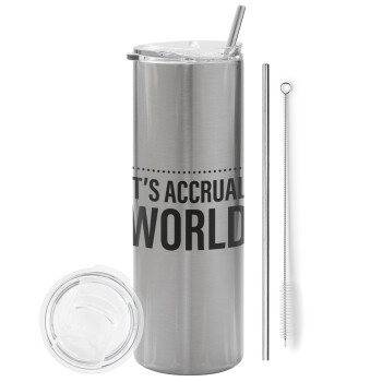It's an accrual world, Eco friendly stainless steel Silver tumbler 600ml, with metal straw & cleaning brush