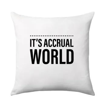 It's an accrual world, Μαξιλάρι καναπέ 40x40cm περιέχεται το  γέμισμα