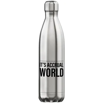 It's an accrual world, Inox (Stainless steel) hot metal mug, double wall, 750ml