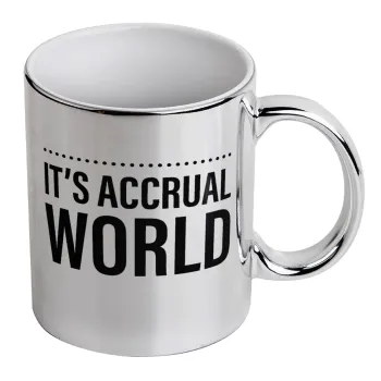It's an accrual world, Mug ceramic, silver mirror, 330ml