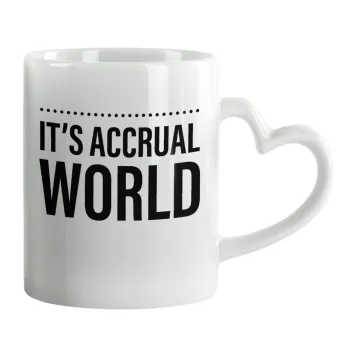 It's an accrual world, Κούπα καρδιά χερούλι λευκή, κεραμική, 330ml