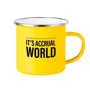 It's an accrual world, Κούπα Μεταλλική εμαγιέ Κίτρινη 360ml