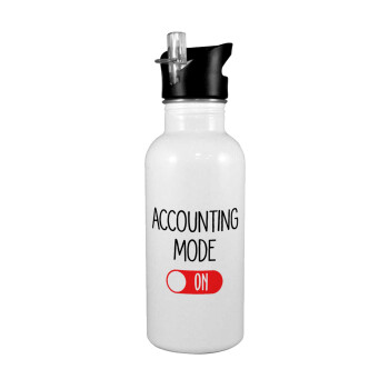 ACCOUNTANT MODE ON, White water bottle with straw, stainless steel 600ml