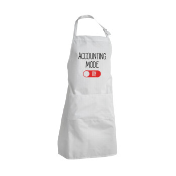 ACCOUNTANT MODE ON, Adult Chef Apron (with sliders and 2 pockets)