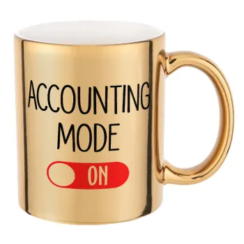 ACCOUNTANT MODE ON, Κούπα κεραμική, χρυσή καθρέπτης, 330ml