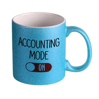 ACCOUNTANT MODE ON, Κούπα Σιέλ Glitter που γυαλίζει, κεραμική, 330ml
