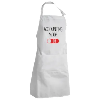 ACCOUNTANT MODE ON, Adult Chef Apron (with sliders and 2 pockets)