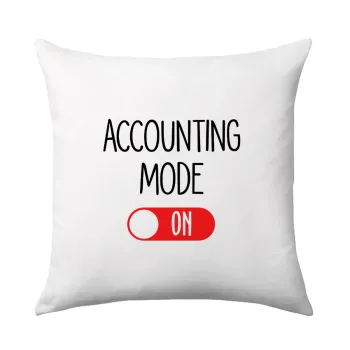 ACCOUNTANT MODE ON, Μαξιλάρι καναπέ 40x40cm περιέχεται το  γέμισμα